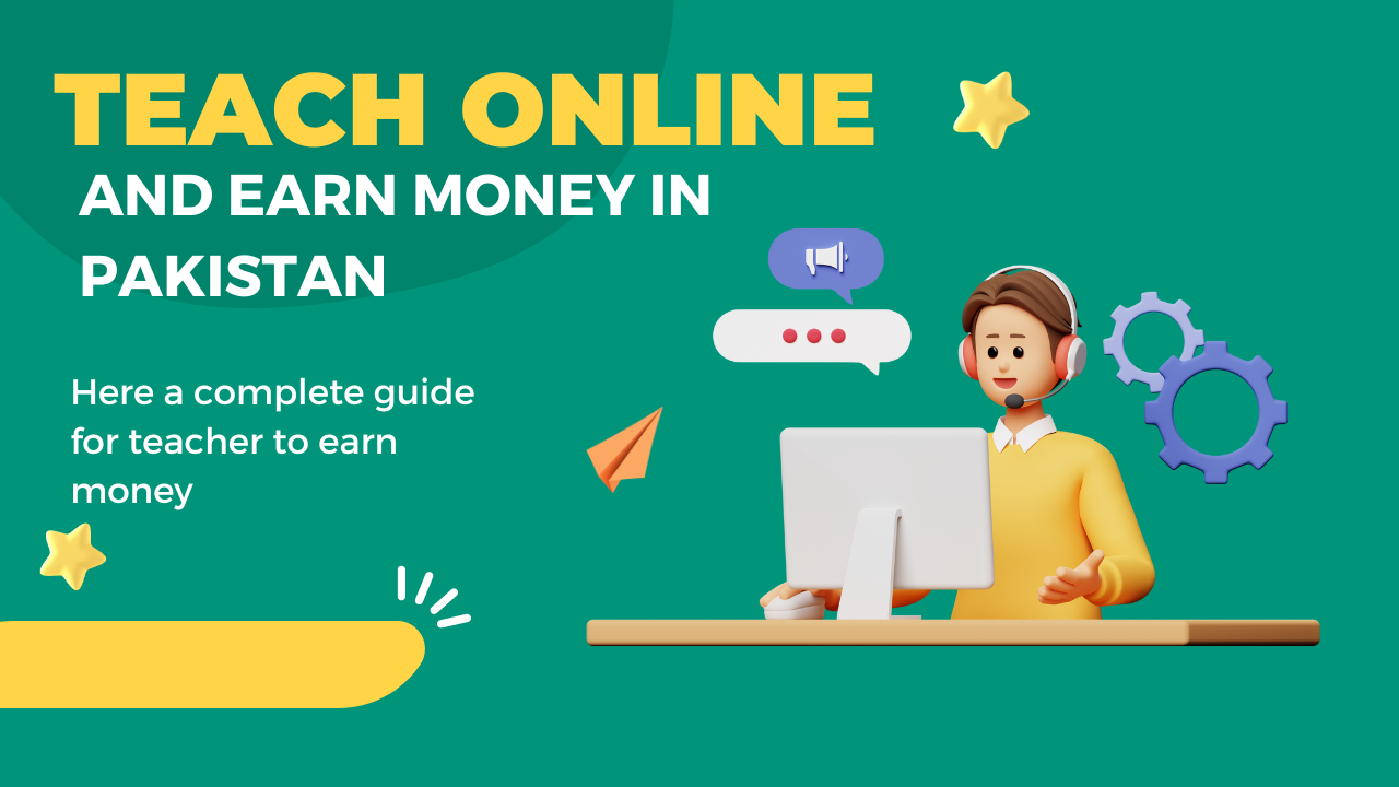 How To Teach Online And Earn Money In Pakistan