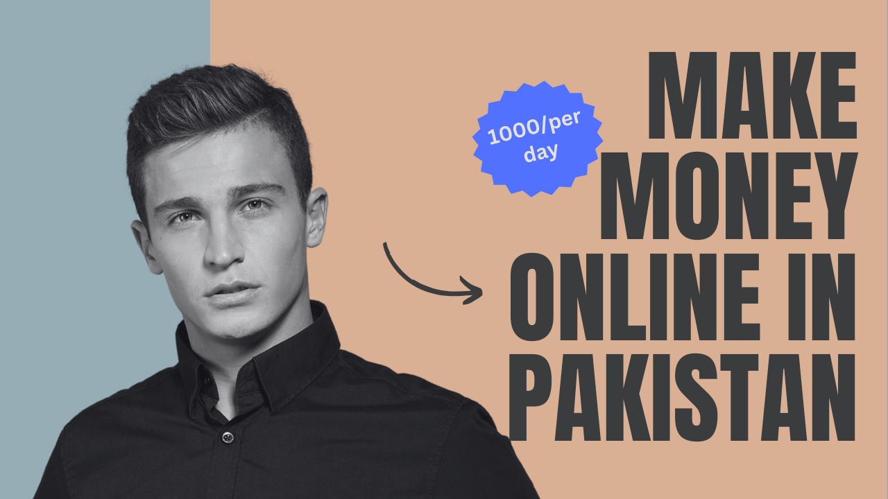 How to earn 1000 rs per day online in Pakistan