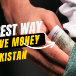 The best way to save money in Pakistan