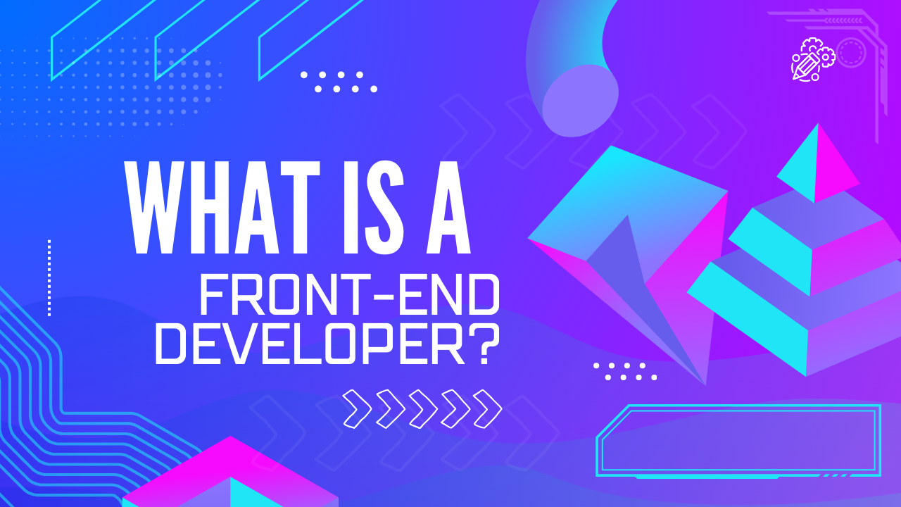 What is a front-end developer?